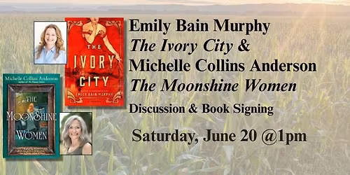 Emily Bain Murphy | The Ivory City & Michelle Collins Anderson | The Moonshine Women