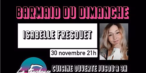 Barmaid du dimanche:  Isabelle Fresquet