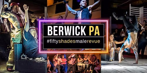 Berwick PA | Shades of Men Live