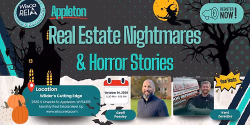 WiscoREIA Appleton: Real Estate Nightmares & Horror Stories
