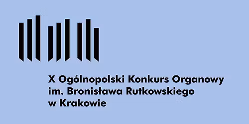 X Og\u00f3lnopolski Konkurs Organowy im. Bronis\u0142awa Rutkowskiego w Krakowie - zg\u0142oszenia do 31.10.2025
