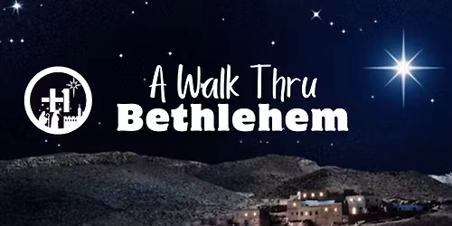 A Walk Thru Bethlehem