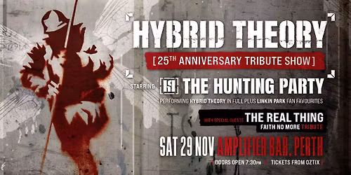 TONIGHT! > "HYBRID THEORY" 25TH ANNIVERSARY TRIBUTE by THE HUNTING PARTY | Amplifier Bar, Perth WA
