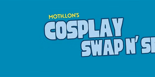 Moth Lon's Cosplay Swap n' Sell