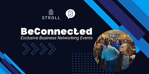 BeConnected: Exclusive Business Networking Event Series