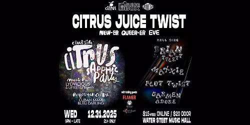 CITRUS JUICE TWIST: NEW-ER QUEER-ER EVE