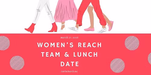 Women's Reach Team Outreach & Lunch