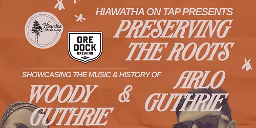 HOTAP Preserving the Roots: Woody Guthrie & Arlo Guthrie