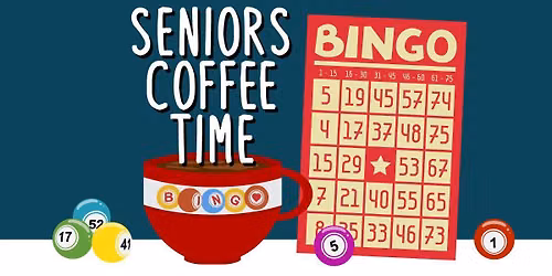 Seniors Coffee Time - BINGO!