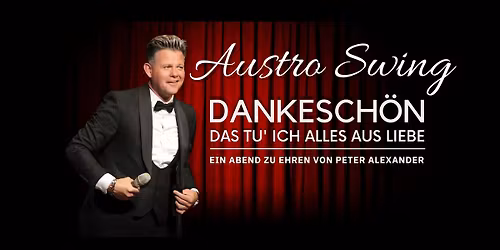 Dankesch\u00f6n - Das tu` ich alles aus Liebe - Ein Abend zu Ehren von Peter Alexander