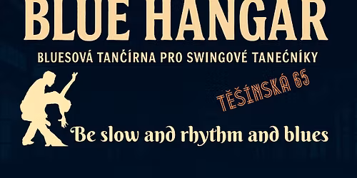 BLUE HANGAR - blues and RnB tan\u010d\u00edrna