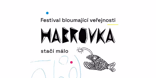 HABROVKA 2026 | 24. ro\u010dn\u00edk festivalu bloumaj\u00edc\u00ed ve\u0159ejnosti