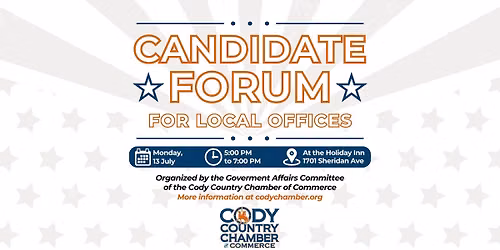 Candidate Forum for Local Candidates | Hosted by the Cody Chamber Government Affairs Committee