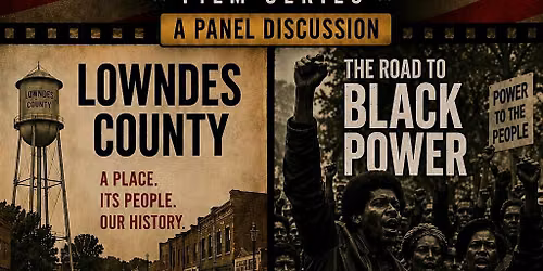 MOVIE SCREENING: LOWNDES COUNTY- THE ROAD TO BLACK POWER**FREE