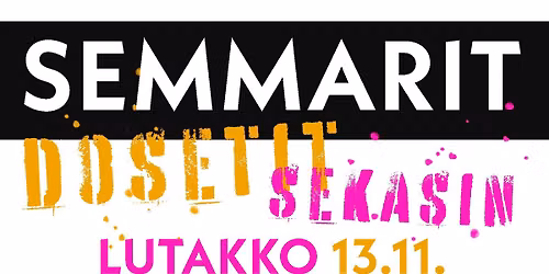 Semmarit - Dosetit sekaisin \/ Lutakko