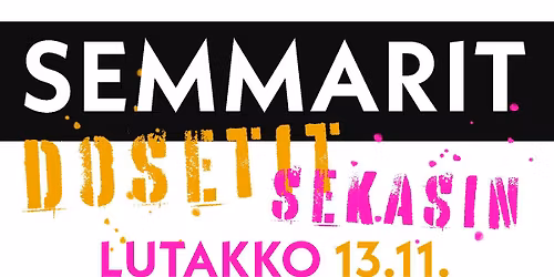 Semmarit - Dosetit sekaisin \/ Lutakko