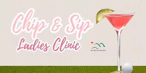 Ladies Chip & Sip Golf Clinic