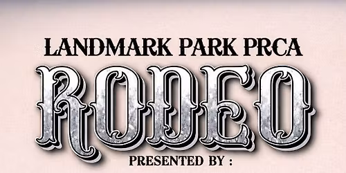 PRCA RODEO At Landmark Park 