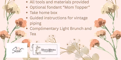 Mother\u2019s Day Cake Decorating Class