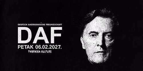 DAF \/ 06.02.2027. \/ TVORNICA KULTURE