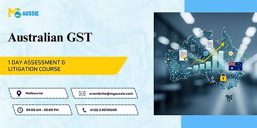 Australian GST: 1 Day Assessment & Litigation Course in Melbourne
