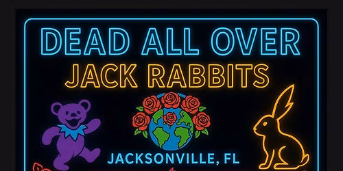 Dead All Over Jacksonville at Jack Rabbits