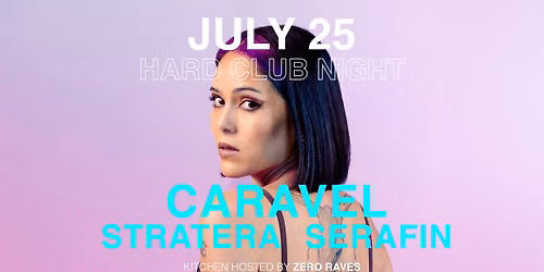 Hard Club Night w\/ Caravel & Zero Raves
