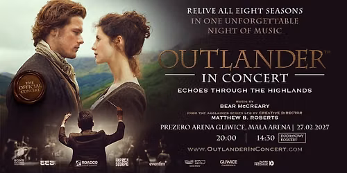 OUTLANDER IN CONCERT | 27.02.2027 | PreZero Arena Gliwice, Mała Arena
