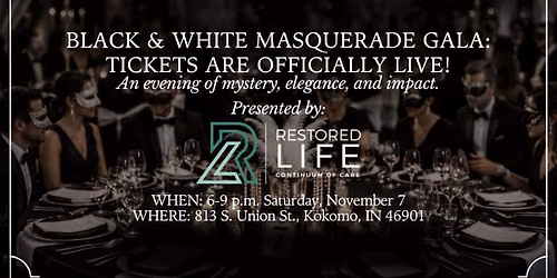 Black & White Masquerade Gala Presented by Restored Life Continuum of Care