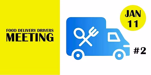 #2 Food Delivery Drivers Meeting (networking, earn hacks, snacks)