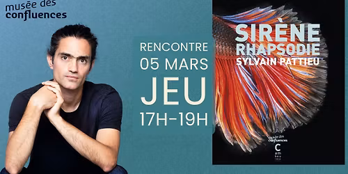 Rencontre-D\u00e9dicace \u00b7 Sylvain Pattieu \u00b7 Mus\u00e9e des Confluences \u00b7 Sir\u00e8ne Rhapsodie