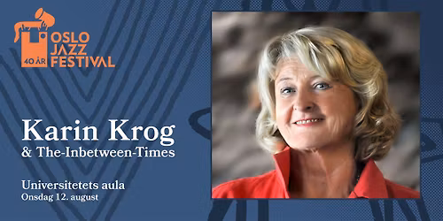 Karin Krog & The-Inbetween-Times | Oslojazz 2026