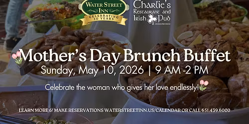 Mother's Day Brunch Buffet 2026 | Charlie's Irish Pub Inside of Water Street Inn