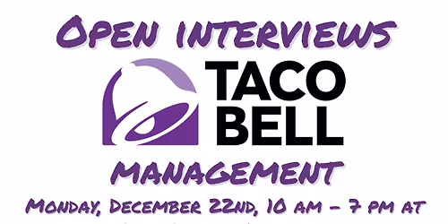 Taco Bell Oneonta - Management Open Interviews