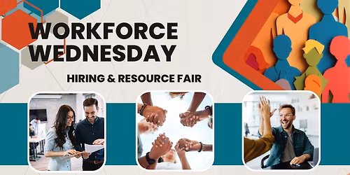 Workforce Wednesday Hiring & Resource Fair