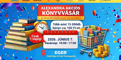 Alexandra akci\u00f3s k\u00f6nyvv\u00e1s\u00e1r Egerben! | Alexandra Kiad\u00f3csoport
