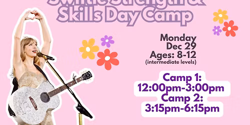 Swiftie Strength & Skill Camp \ud83d\udc95  Ages 8-12!