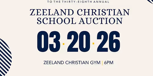 38th Annual Zeeland Christian School Auction 