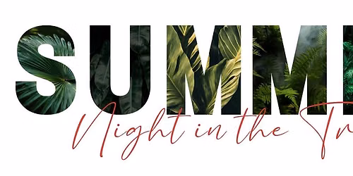 Fred Lang Foundation Summer Ball: Summer Night in the Tropics
