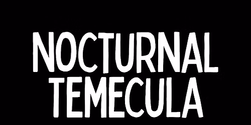 Nocturnal Temecula Meet & Greet