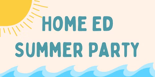 Home Ed Summer Party
