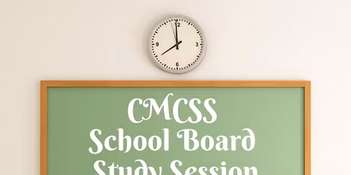 CMCSS School Board - Study Session