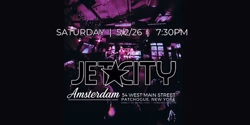 JET CITY AT AMSTERDAM@TMP 05\/02\/26 AT 7:30PM!