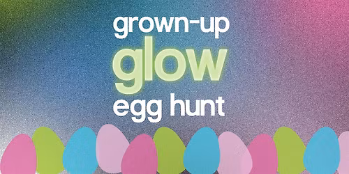 Grown-Up Glow Egg Hunt