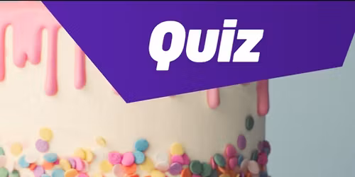 CAKE + QUIZ