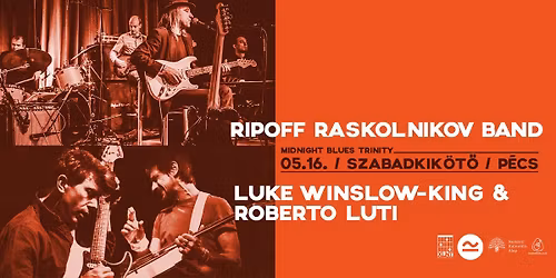 Ripoff Raskolnikov Band \u00e9s Luke Winslow-King & Roberto Luti @Szabadkik\u00f6t\u0151