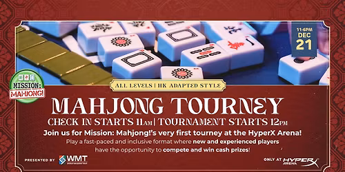 Mission: Mahjong Tournament at HyperX Arena (Dec 21)