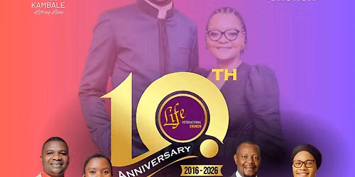 Life International Church 10th Anniversary Convention