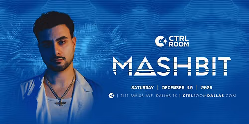 Mashbit at CTRL Room 12.19.26