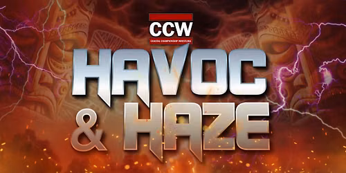 CCW presents: Havoc & Haze